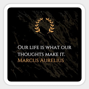 Marcus Aurelius's Truth: Shaping Life Through Thought Sticker